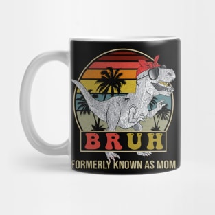 Bruh Formerly Known As Mom Dinosaur Mug